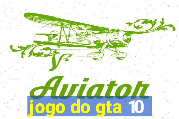 jogo do gta 10